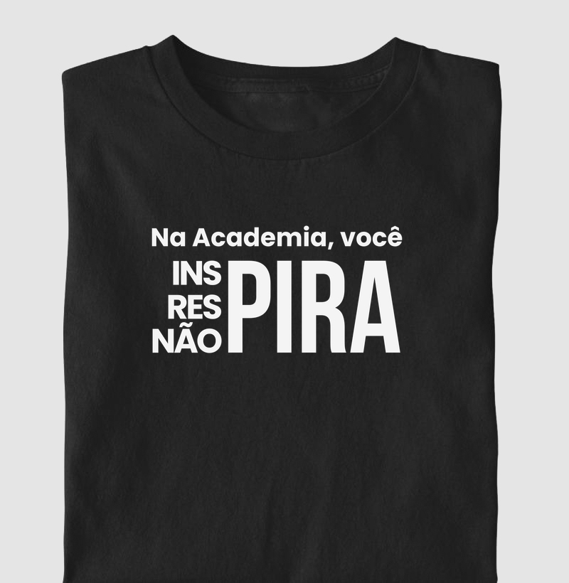 Na Academia você não Pira