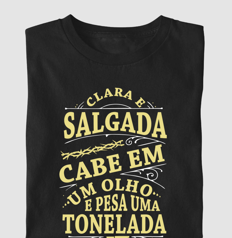 Clara e salgada, cabe em um olho e pesa uma tonelada