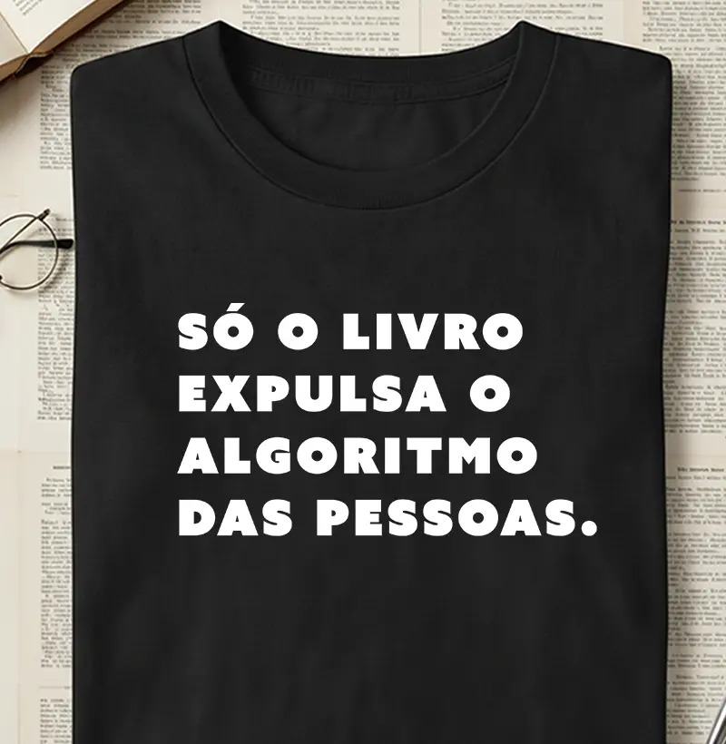Só o livro expulsa o algoritmo das pessoas