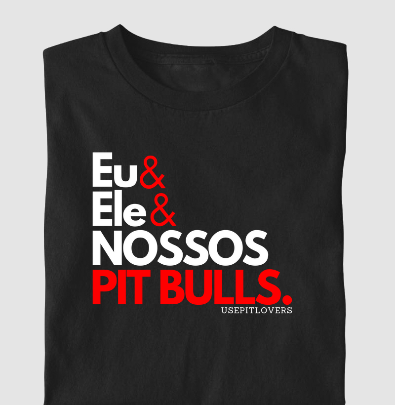 EU E ELE E NOSSOS PIT BULLS.