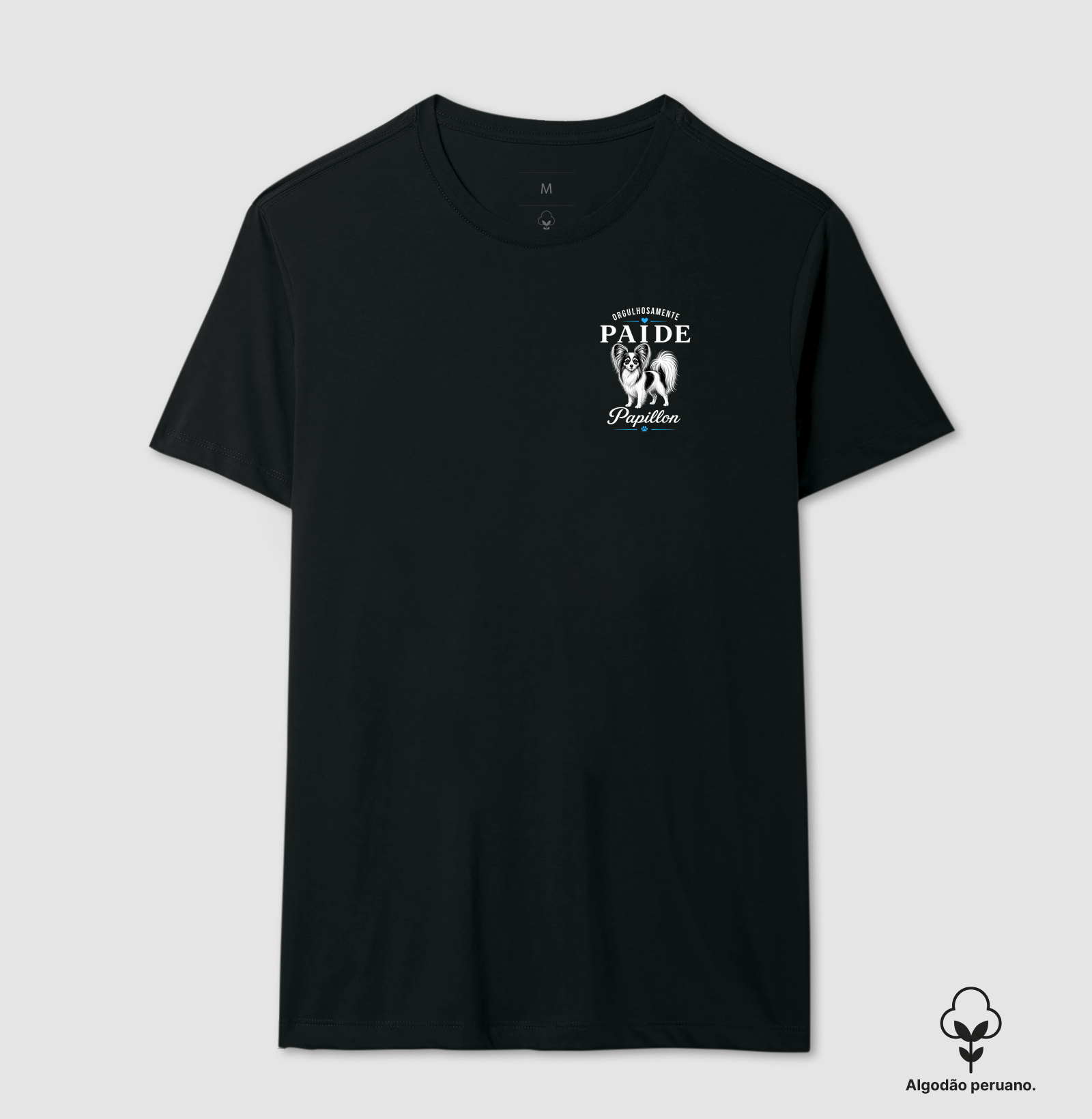Orgulhosamente Pai de Papillon - Camiseta Algodão Peruano