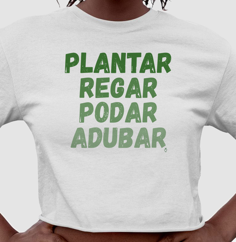 Plantar, Regar, Podar, Adubar