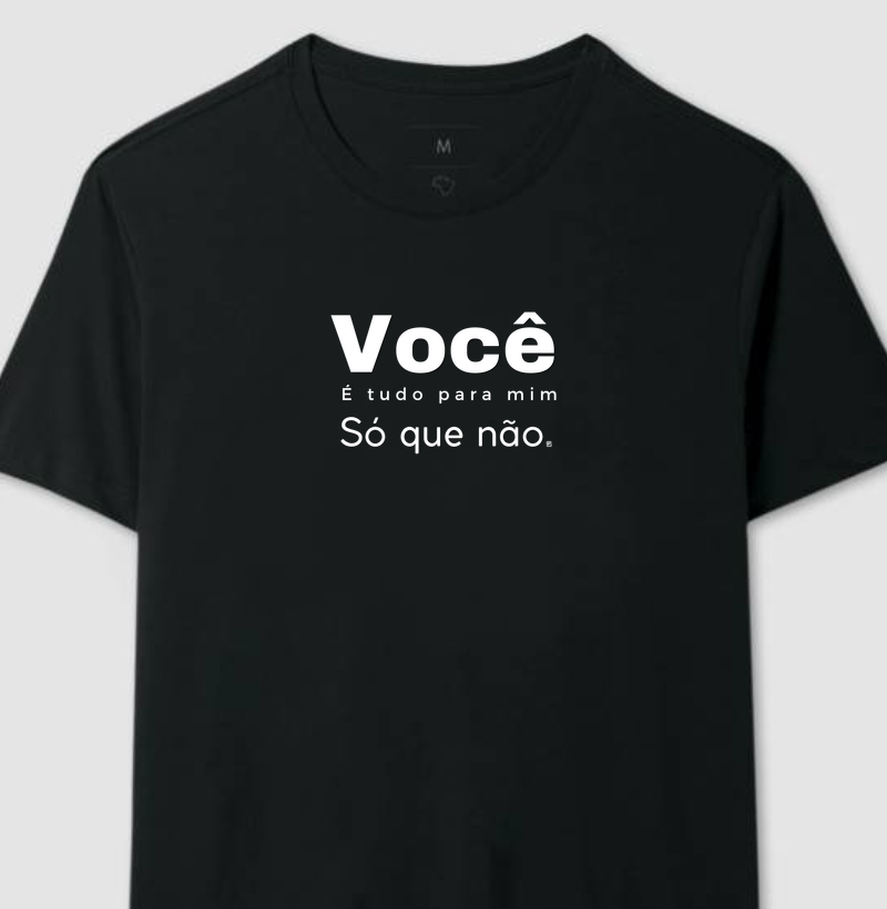 Você é Tudo Para Mim Só que não | Minimalista