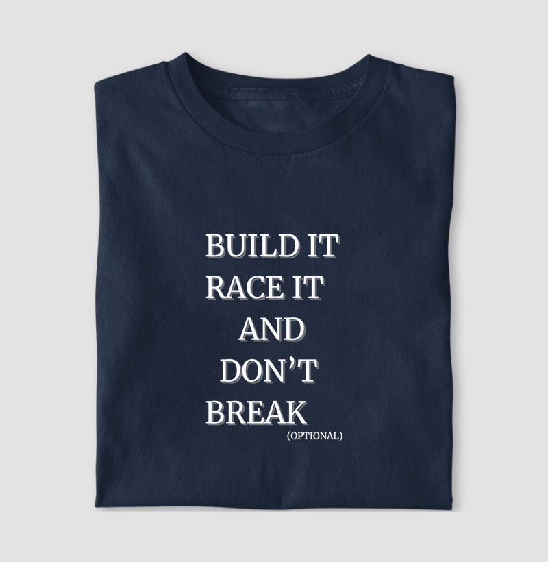 Build It, Race It, Don't Break It: O Mantra dos Entusiastas