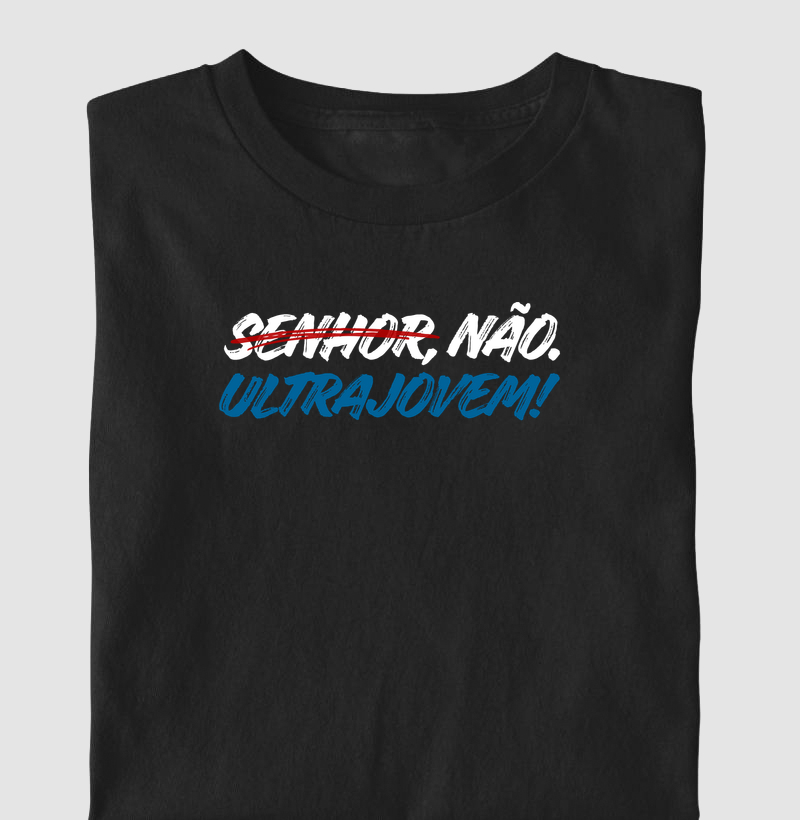 Senhor, não. Ultrajovem! - Camiseta