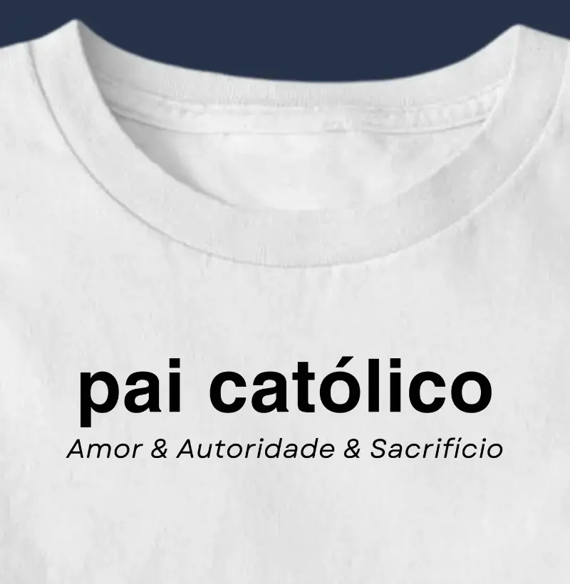 Pai Católico Amor e Autoridade e Sacrifício