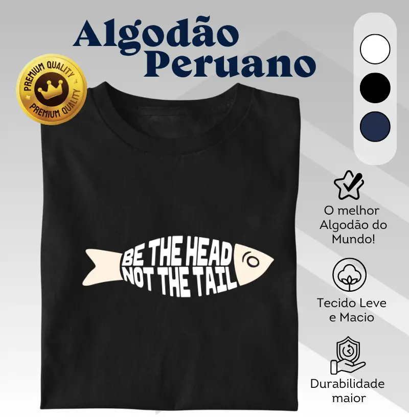 Be The Head, Not The Tail