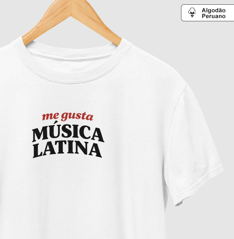 me gusta música latina - Camiseta Algodão Peruano