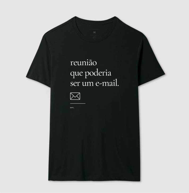 Reunião Que Poderia Ser Um E-mail - Algodão