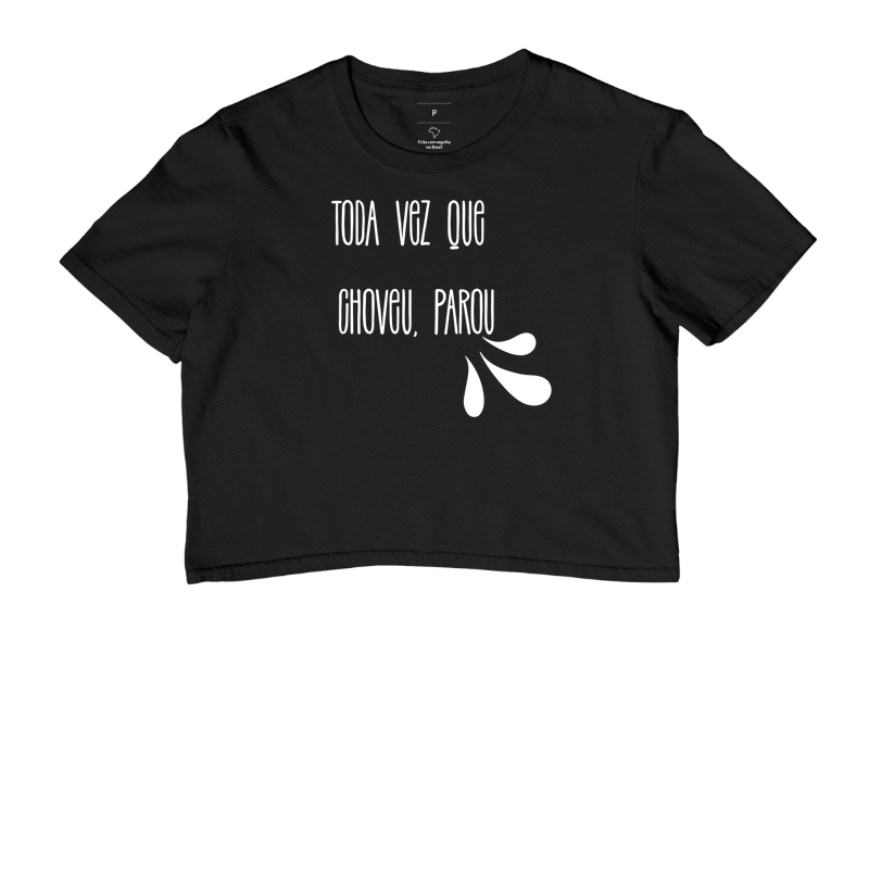 Camiseta toda vez que choveu, parou