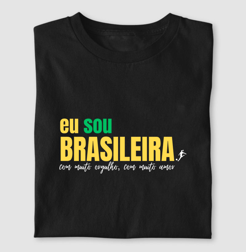 Camiseta Eu Sou Brasileira