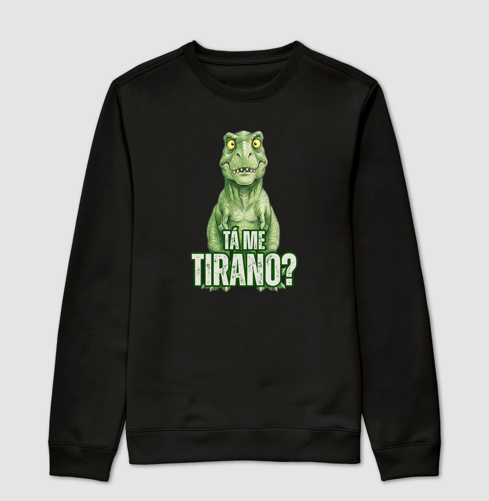 TÁ ME TIRANO? - Suéter Moletom