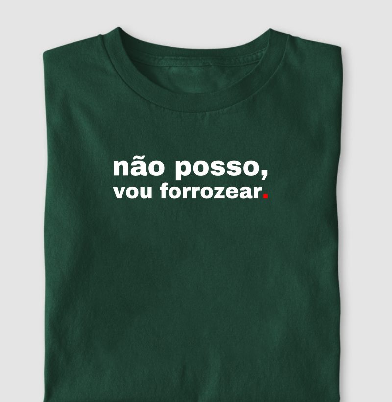 Não posso, vou forrozear