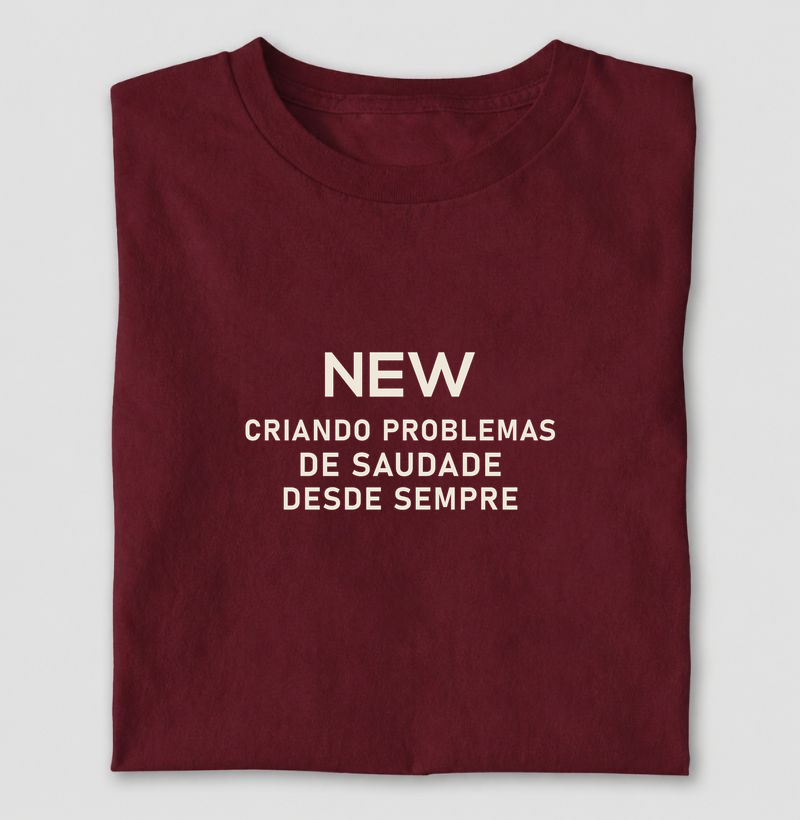 Camiseta NEW · Problemas de Saudade - Camiseta