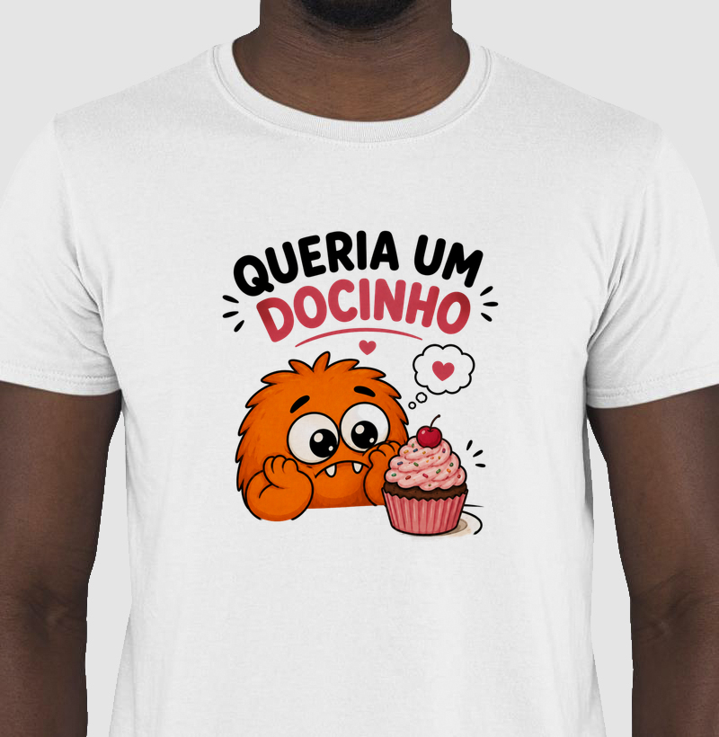 Camiseta - Queria um docinho
