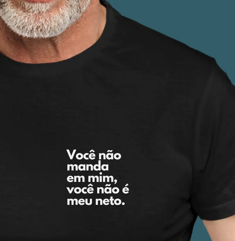 Você não manda em mim, você não é meu neto (minimalista)
