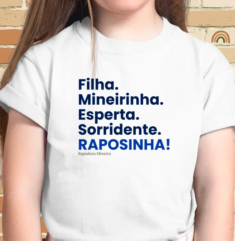 Filha. Mineirinha. Esperta. Sorridente. RAPOSINHA!