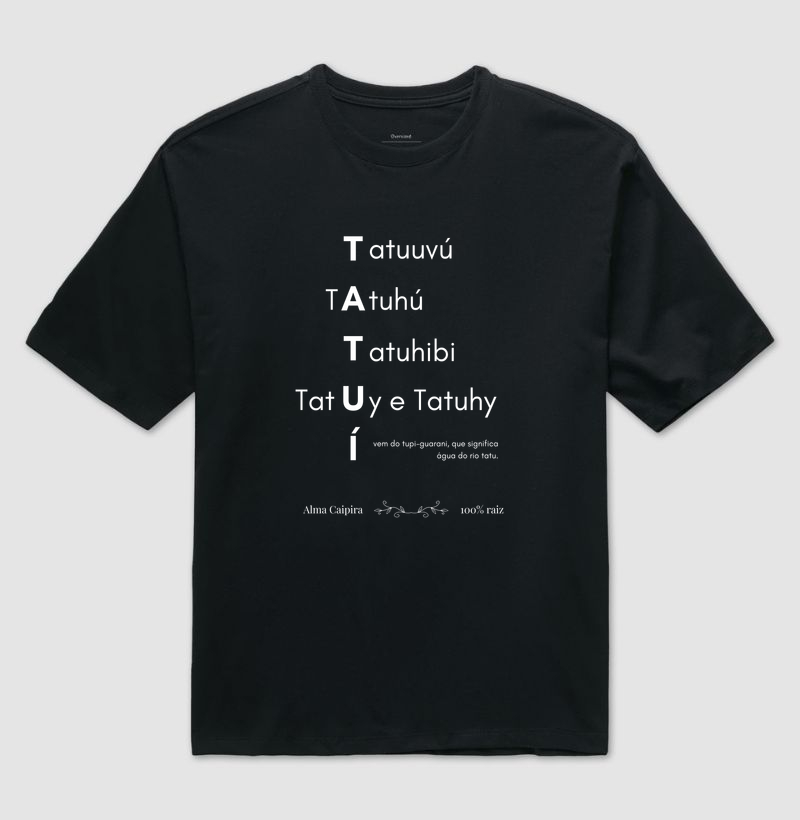 Tatuuvú, Tatuhú, Tatuhibi, Tatuy, Tatuhy e Tatuí
