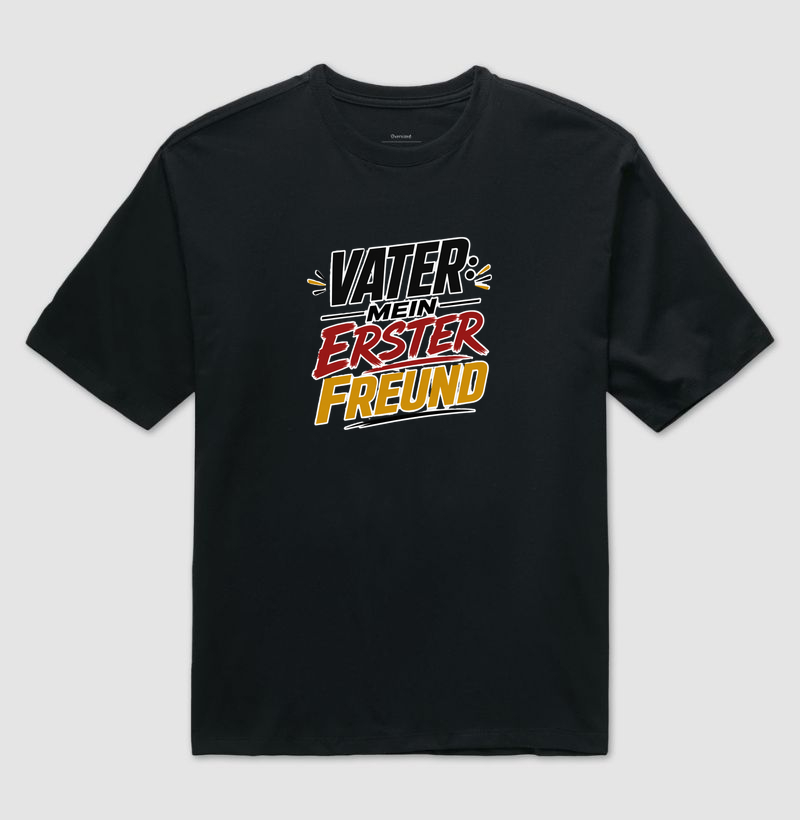 Vater – Mein Erster Freund - Camiseta Oversized