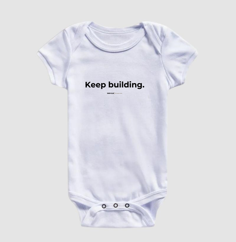 Keep building.