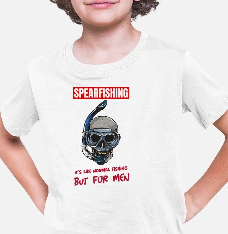 Camisa Infantil SpearFishing its Like Normal Fishing, But For Men