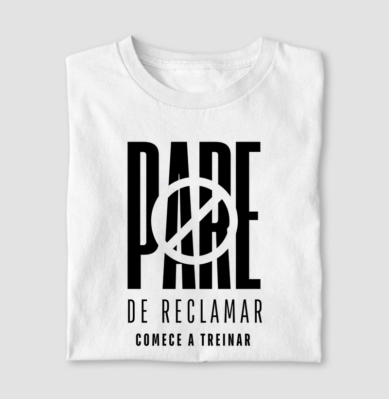 Pare de reclamar e comece a treinar