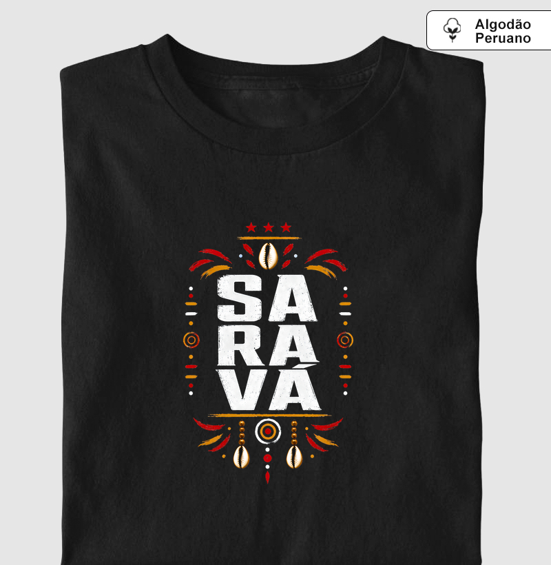 Saravá - Camiseta Algodão Peruano