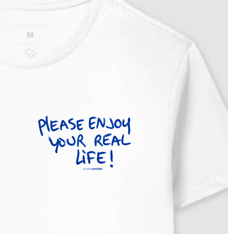 Please Enjoy Your Real Life