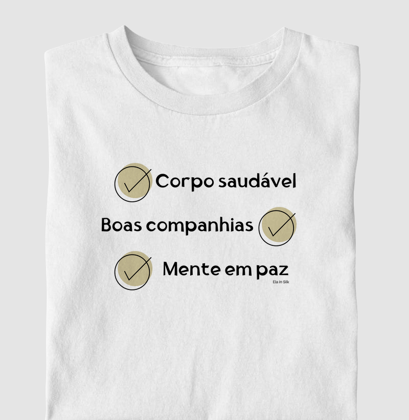 Corpo saudável. Boas companhias. Mente em paz.