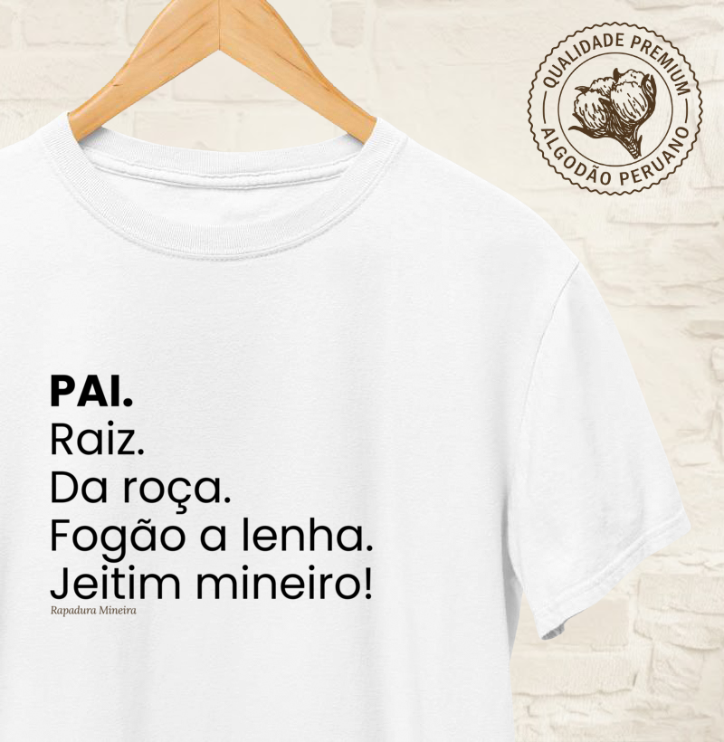 PAI. Raiz. Da roça. Fogão a lenha. Jeitim mineiro!