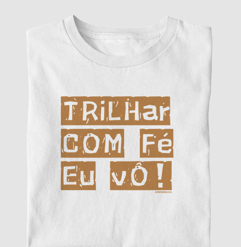 Trilhar com fé eu vou!