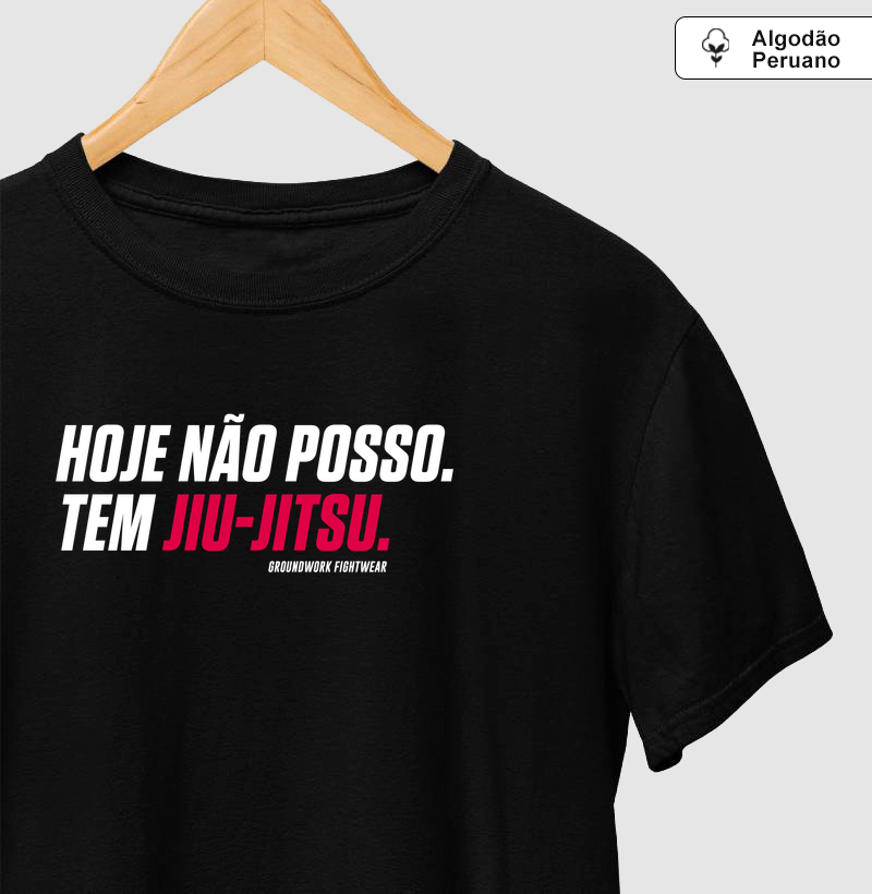 Hoje não posso. Tem jiu-jitsu.