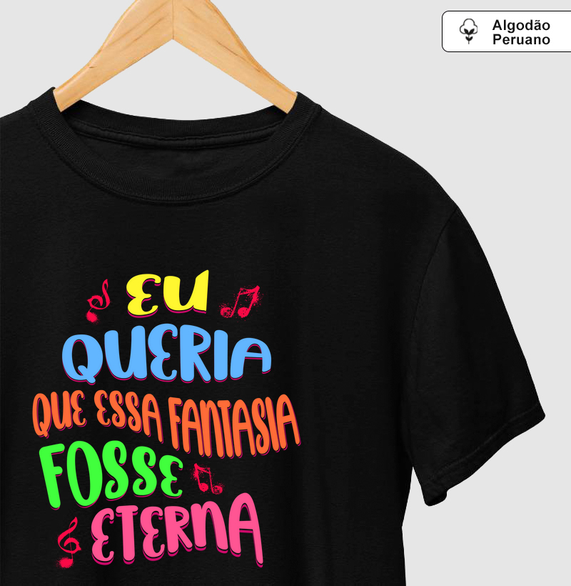 Eu queria que essa fantasia fosse eterna