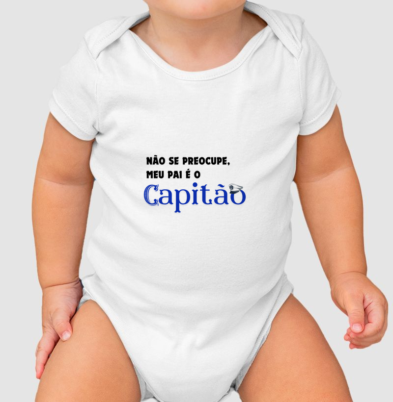 Não se preocupe, meu pai é capitão - Body infantil