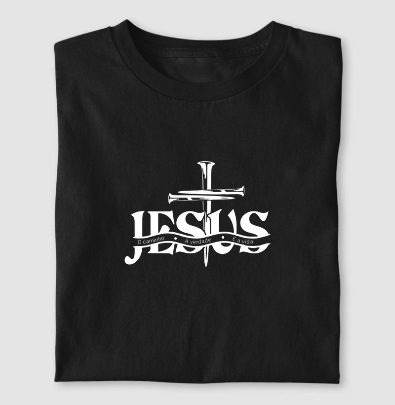 Camiseta - Jesus: Caminho, Verdade e Vida.