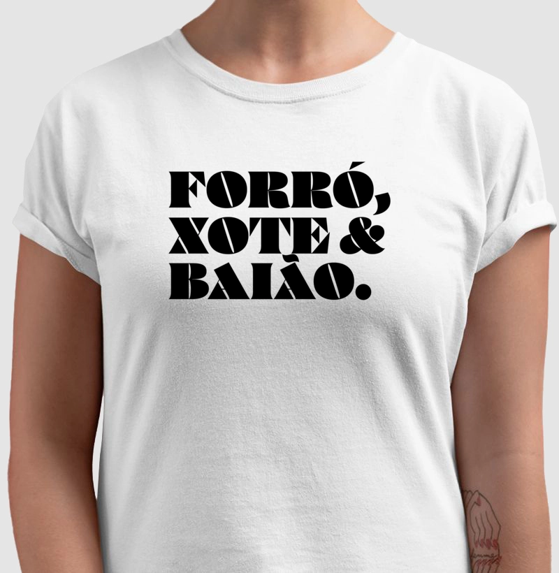 Camiseta - Forró, Xote e Baião