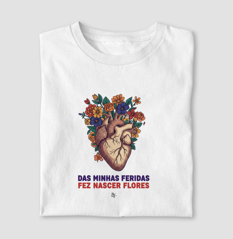 Das minhas feridas , fez nascer flores.