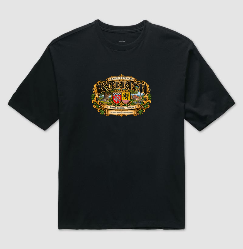 Família Koerich — Raízes, Família, Tradição - Camiseta Oversized