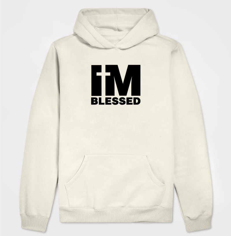 Hoodie Moletom I'm Blessed - Hoodie Moletom