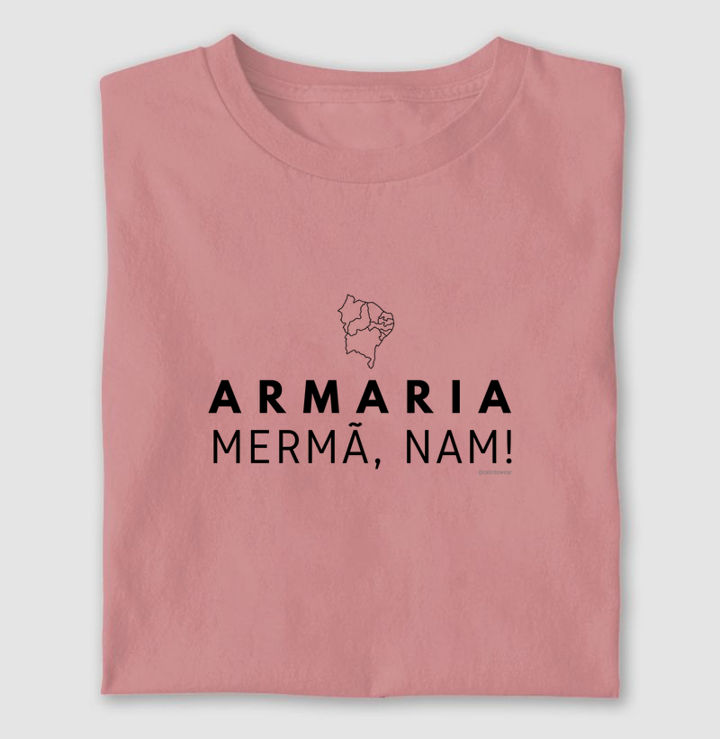 Camiseta “Armaria, Mermã, Nam!” – Orgulho Maranhense