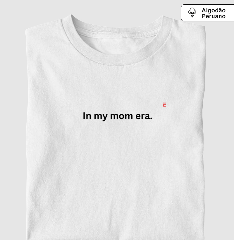 In my mom era