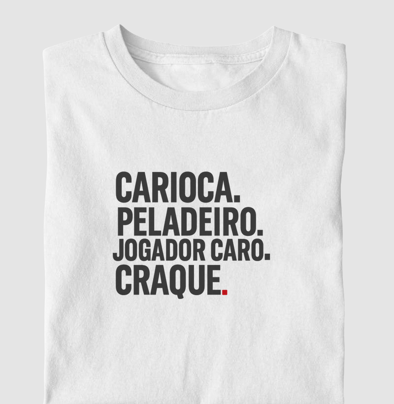 Carioca, Peladeiro, Jogador Caro, Craque