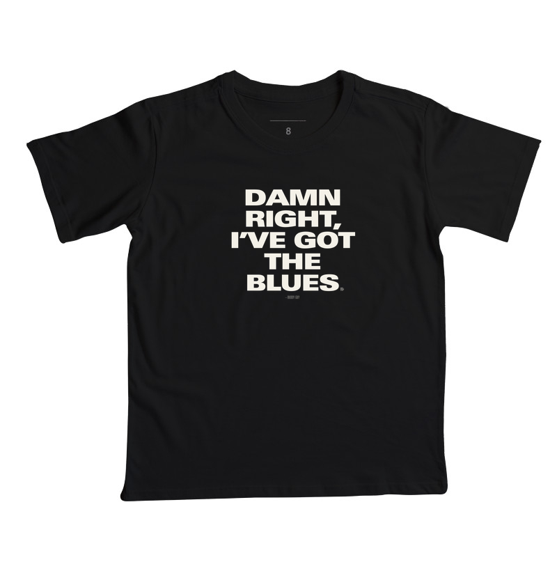 Damn Right, I've Got The Blues - Camiseta Infantil