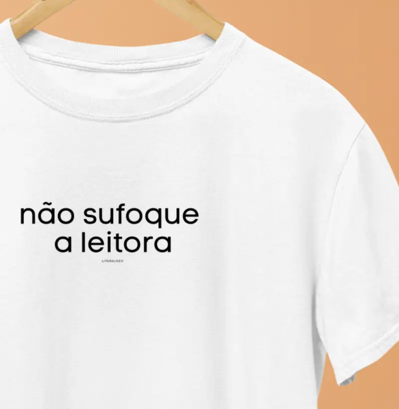 Não sufoque a leitora