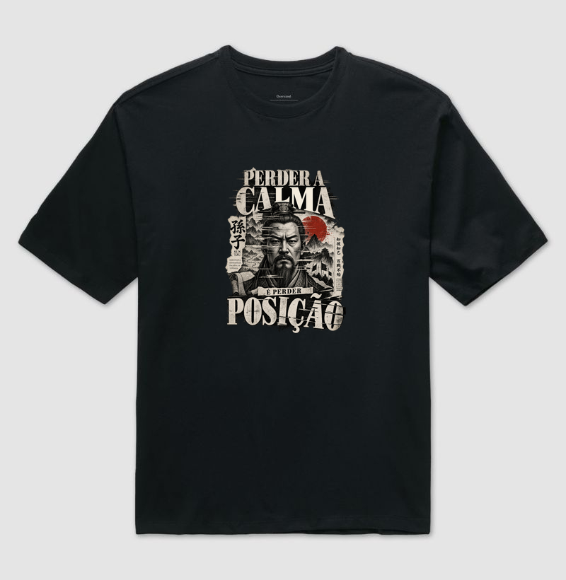 Sun Tzu - Perder a Calma é Perder Posição - Camiseta Oversized