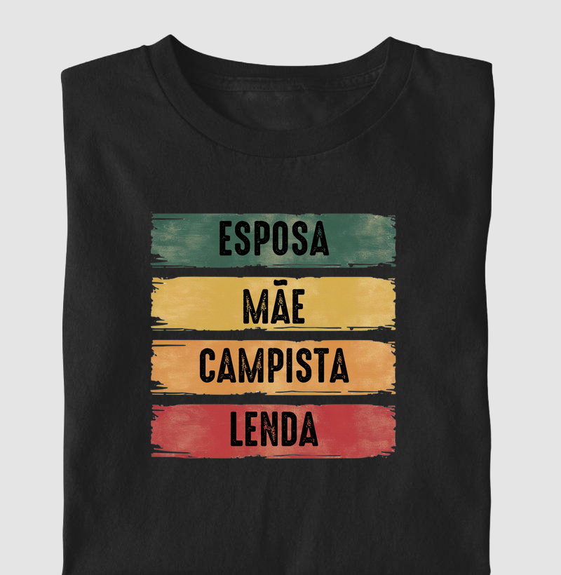 Esposa, Mãe, Campista e Lenda