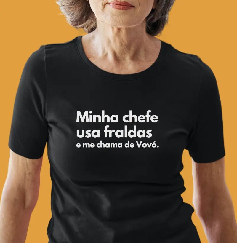 Minha chefe usa fraldas e me chama de Vovó