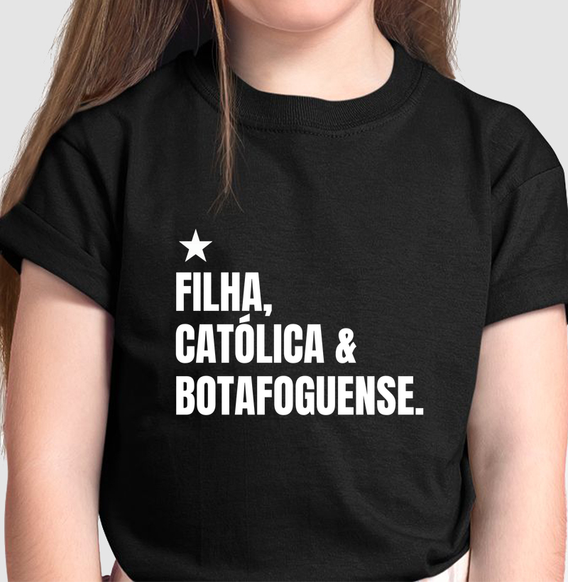 Filha, católica e botafoguense