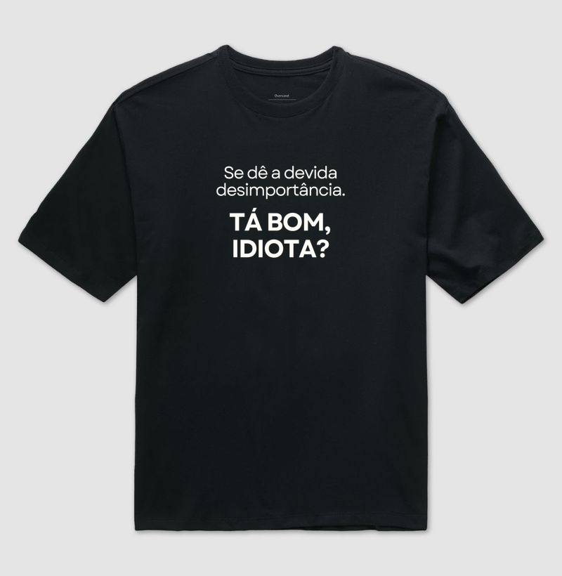 Se dê a devida desimportância