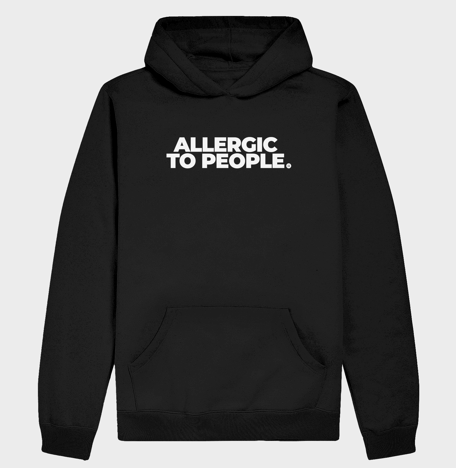 ALLERGIC TO PEOPLE